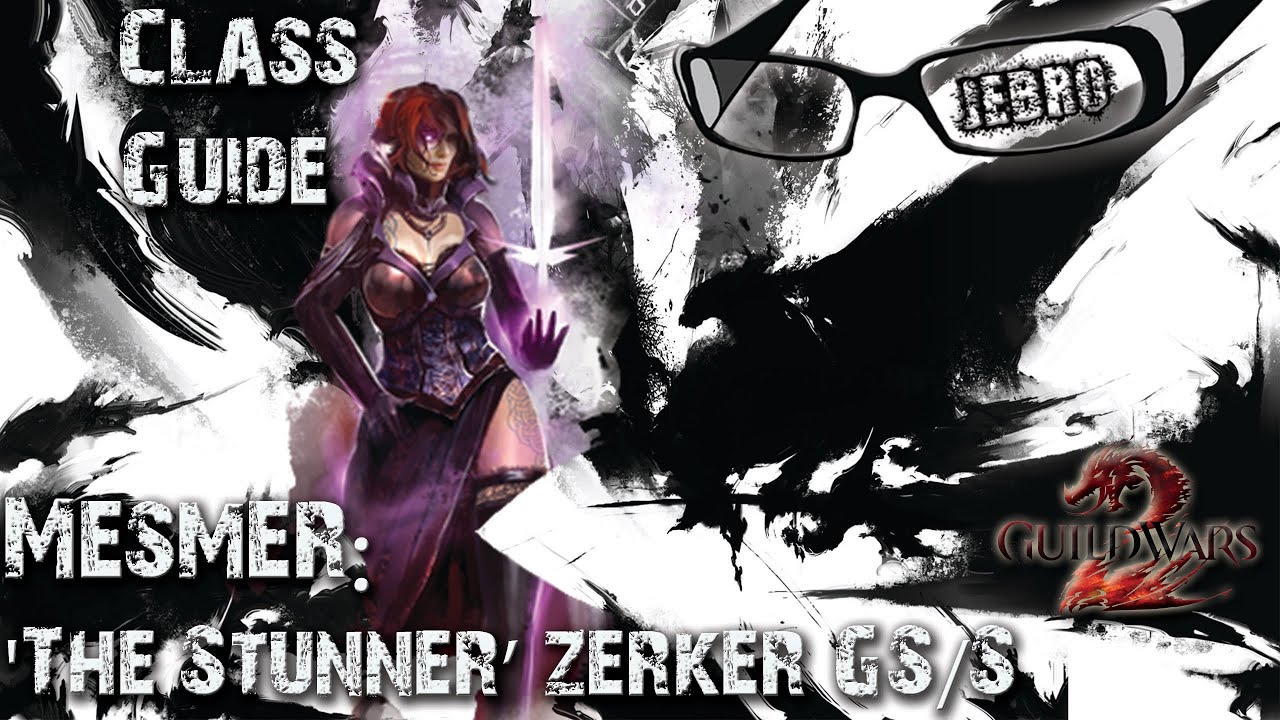 Mesmer DPS build GW2 Jebro's 'Stunner - Spvp/WvW/PVE Guide - Beserker - Staff - Greatsword