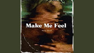 Make Me Feel