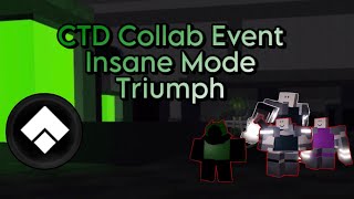 CTD Collab Event: Insane Mode Triumph | World Tower Defense | v1.9