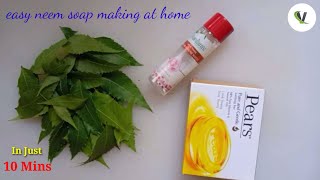 Easy Neem Soap making at home in just 10 mins.