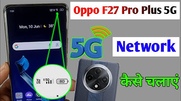 Oppo f27 pro plus 5g network settings / oppo f27 pro plus me 5g network kaise laye
