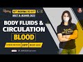 Body Fluids and Circulation L-1 | Blood | Class 11 Biology | NEET 2023 | NEET Biology Lectures
