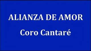 Video thumbnail of "ALIANZA DE AMOR  -  Coro Cantaré"