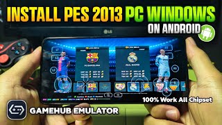 Cara Pasang PES 2013 Di Android Pakai Emulator GameHub Dari Awal Sampai Main 100% Work