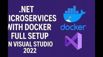 NET Microservices with Docker  Full Setup in Visual Studio 2022