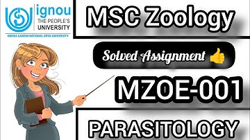 MZOE-001 Solved assignment (PARASITOLOGY)