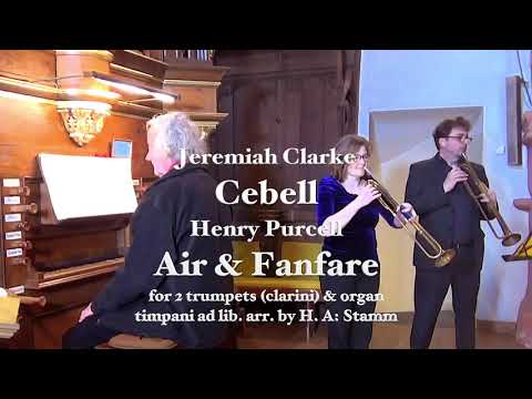 Cebell, Air & Fanfare for two trumpets & organ by Clarke/Purcell arr. by H. A. Stamm @hans-andrestamm4988