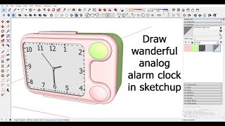Analog alarm clock in sketchup