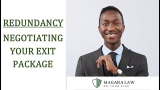 Redundancy -  negotiating your exit package