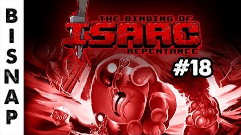 Bisnap Streams Isaac: Repentance - Part 18