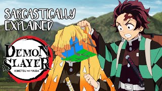 Sarcastically Explained - Demon Slayer