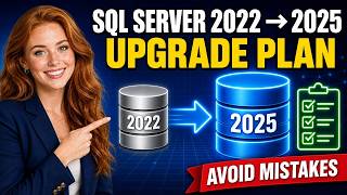 Upgrade SQL Server 2022 to 2025: Complete Planning Checklist (Avoid These Mistakes)
