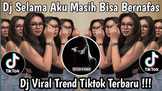 Dj Selama Aku Masih Bisa Bernafas Trend Tiktok Terbaru 2026  