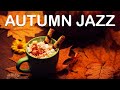 Autumn JAZZ - Relaxing Bossa Nova JAZZ Playlist For Stress Relief: Calm Music