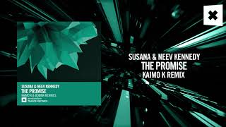 Susana & Neev Kennedy - The Promise (Kaimo K Remix) (Amsterdam Trance) Resimi