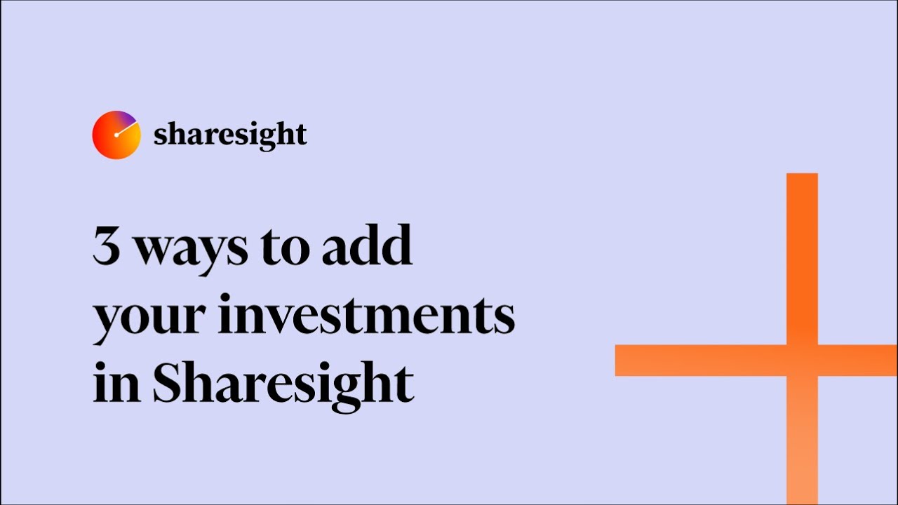 Sharesight - Adding investments into Sharesight