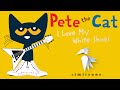 Pete the Cat I Love My White Shoes 👟 | James Dean | Eric Litwin