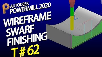 Powermill full course – powermill delcam tutorial – wireframe swarf finishing