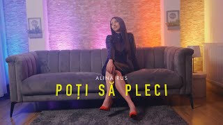 Alina Rus - Poti sa pleci (Official Clip) 💔