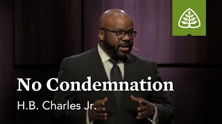 H.B. Charles Jr.: No Condemnation