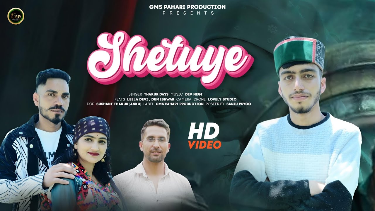 NEW SONG//SHETUYE // SINGER-THAKAR DASS//MUSIC-DEV NEGI  #GMSPAHARIPRODUCTION