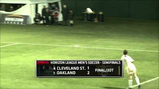 Oakland Men's Soccer vs Cleveland State HL Semi Finals