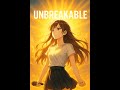 UNBREAKABLE