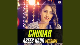 Download Lagu Chunar - Asees Kaur Version Download Lagu Chunar - Asees Kaur Version