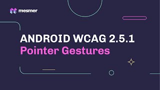 How to fix Android WCAG 2.5.1 Pointer Gesture Accessibility Violations