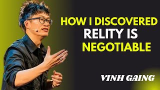 &quot;How I Discovered Reality Is Negotiable | Vinh Giang Motivational Speech&quot;