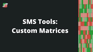 SMS Tools: Custom Matrices