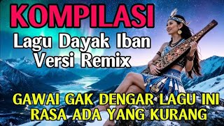 KOMPILASI COVER REMIX LAGU GAWAI 2026 – FULL BASS LAGU DAYAK IBAN