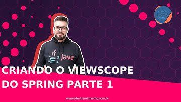 Criando o ViewScope do Spring Parte 1