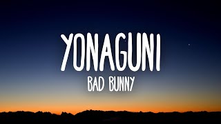 Yonaguni – Bad Bunny (Letra/Lyrics)