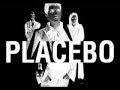 Placebo  special k acoustic