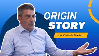 Vertech Origin Story: How it All Began!