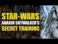 Anakin Skywalker's Secret Training (Star Wars: Obi Wan & Anakin Vol 1)