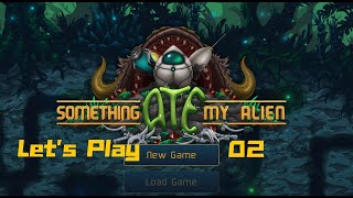 Something Ate My Alien Ep 02. Still Fumbling