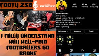 Jay Money Talks Footballers Going Broke After Retiring & How To Prevent That | Dont Go Broke Baby