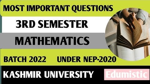 Most Important Questions | 3rd Semester |  Mathematics | BATCH-2022 | NEP-2020 | Kashmir University