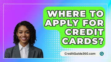 Where To Apply For Credit Cards? - CreditGuide360.com