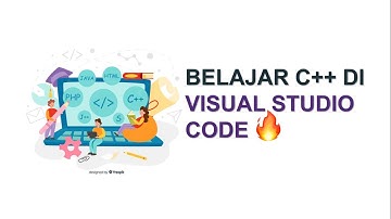 Belajar C++ di Visual Studio Code | Belajar Pemrograman C++ untuk Pemula | Adi Setiawan C++