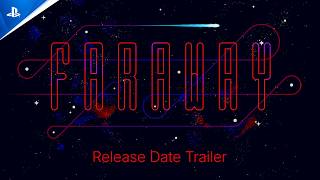 Faraway - Release Date Trailer | PS5 Games