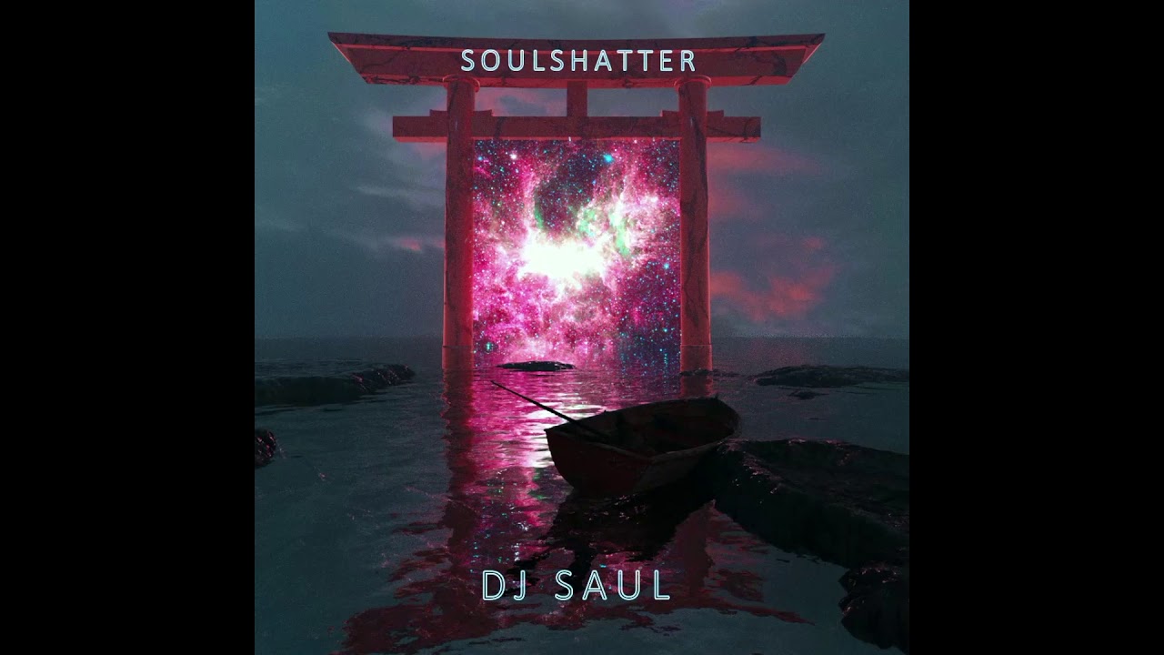 DJ Saul - Soul Shatter