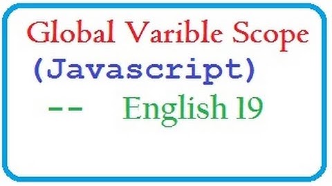 What is GlobalVarible Scope and How to Create GlobalVarible inJavascript-English19-vlr training