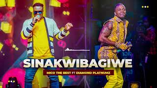 SINAKWIBAGIWE - MICO THE BEST ft  DIAMOND PLATNUMZ   Audio