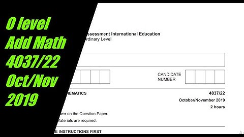 O Level Additional Mathematics Paper 2 4037/22 Oct/Nov 2019
