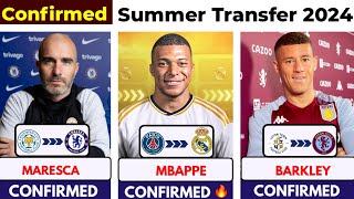 🚨 ALL CONFIRMED TRANSFER SUMMER 2024, ⏳️ Mbappe to Madrid 🤯, Barkley to Vill 🔥, Maresca to Chelsea✅️