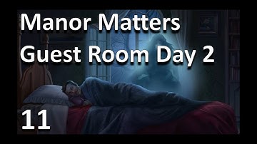 Manor Matters Gameplay Walkthrough - Manor Matters Guest Room Day 2 - Part 11