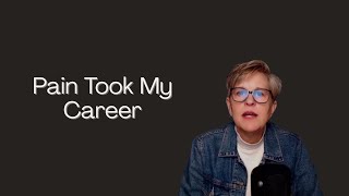 Chronic Pain Took My Career at 50 — How I Survived to 65